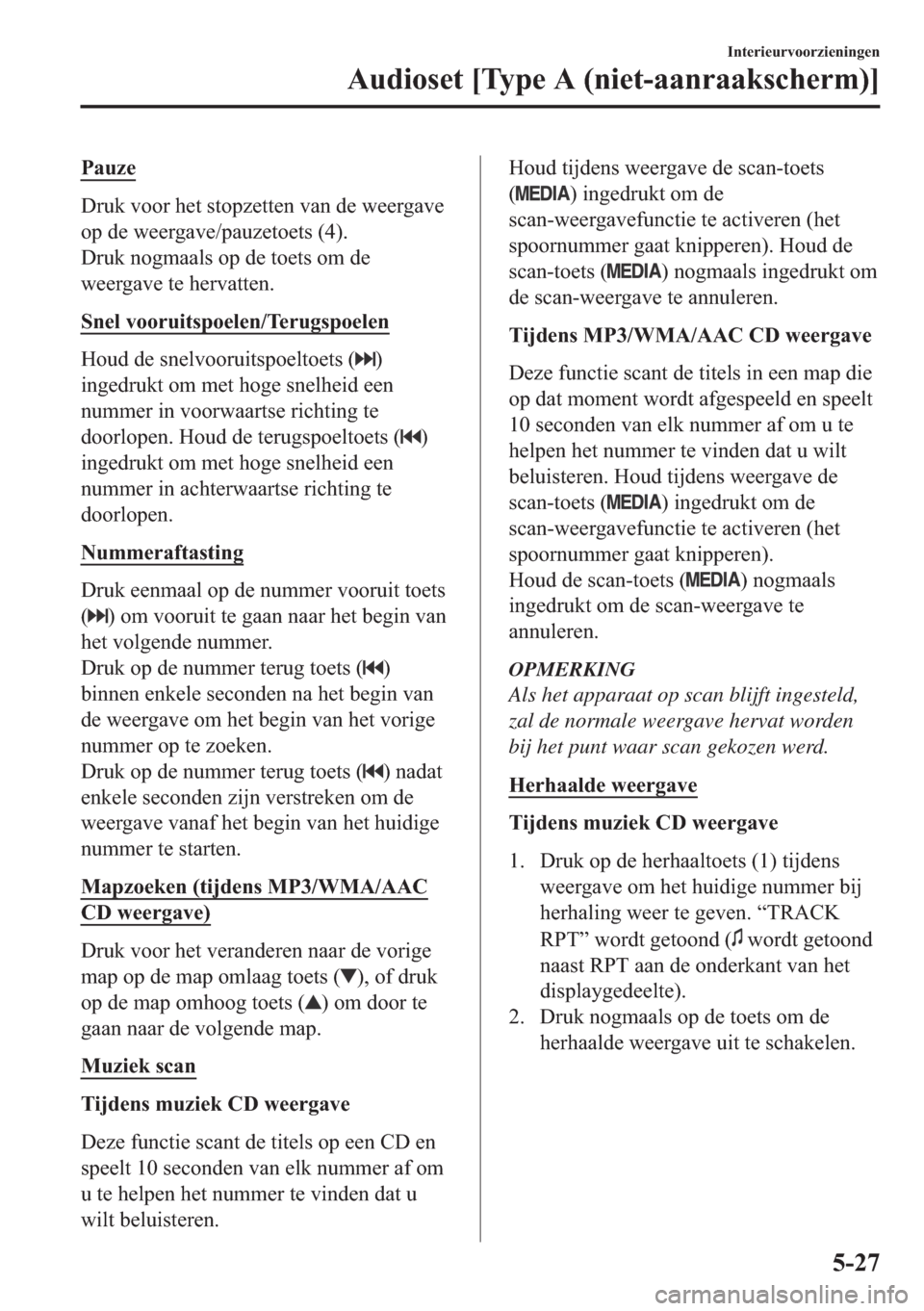 MAZDA MODEL 6 2018  Handleiding (in Dutch)  3 D X ] H
  U X N  Y R R U  K H W  V W R S ] H W W H Q  Y D Q  G H  Z H H U J D Y H
 R S  G H  Z H H U J D Y H  S D X ] H W R H W V     
  U X N  Q R J P D D O V  R S  G H  W R H 