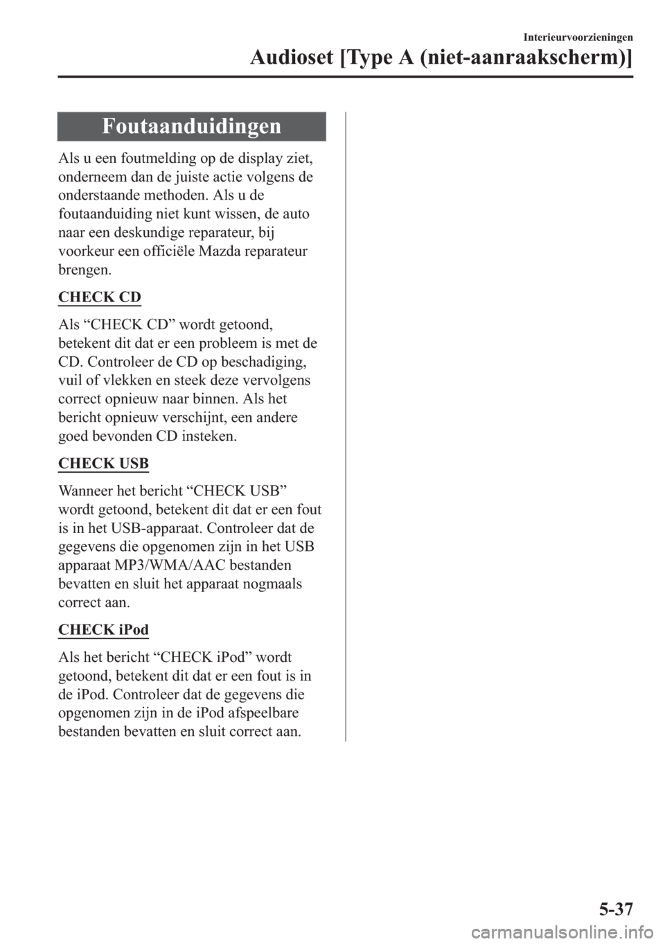 MAZDA MODEL 6 2018  Handleiding (in Dutch)  ) R X W D D Q G X L G L Q J H Q
 $ O V  X  H H Q  I R X W P H O G L Q J  R S  G H  G L V S O D \  ] L H W 
 R Q G H U Q H H P  G D Q  G H  M X L V W H  D F W L H  Y R O J H Q V  G H
 R 