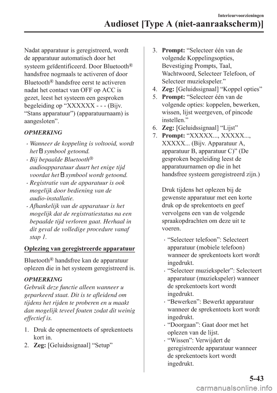 MAZDA MODEL 6 2018  Handleiding (in Dutch)  1 D G D W  D S S D U D W X X U  L V  J H U H J L V W U H H U G   Z R U G W
 G H  D S S D U D W X X U  D X W R P D W L V F K  G R R U  K H W
 V \ V W H H P  J H w G H Q W L I L F H H U G  