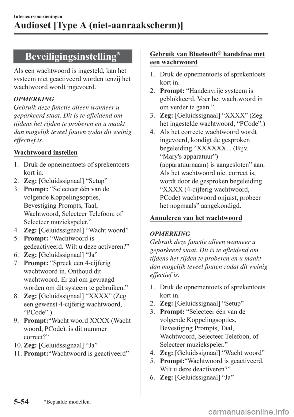 MAZDA MODEL 6 2018  Handleiding (in Dutch)  % H Y H L O L J L Q J V L Q V W H O O L Q J 
 $ O V  H H Q  Z D F K W Z R R U G  L V  L Q J H V W H O G   N D Q  K H W
 V \ V W H H P  Q L H W  J H D F W L Y H H U G  Z R U G H Q  W H Q ]