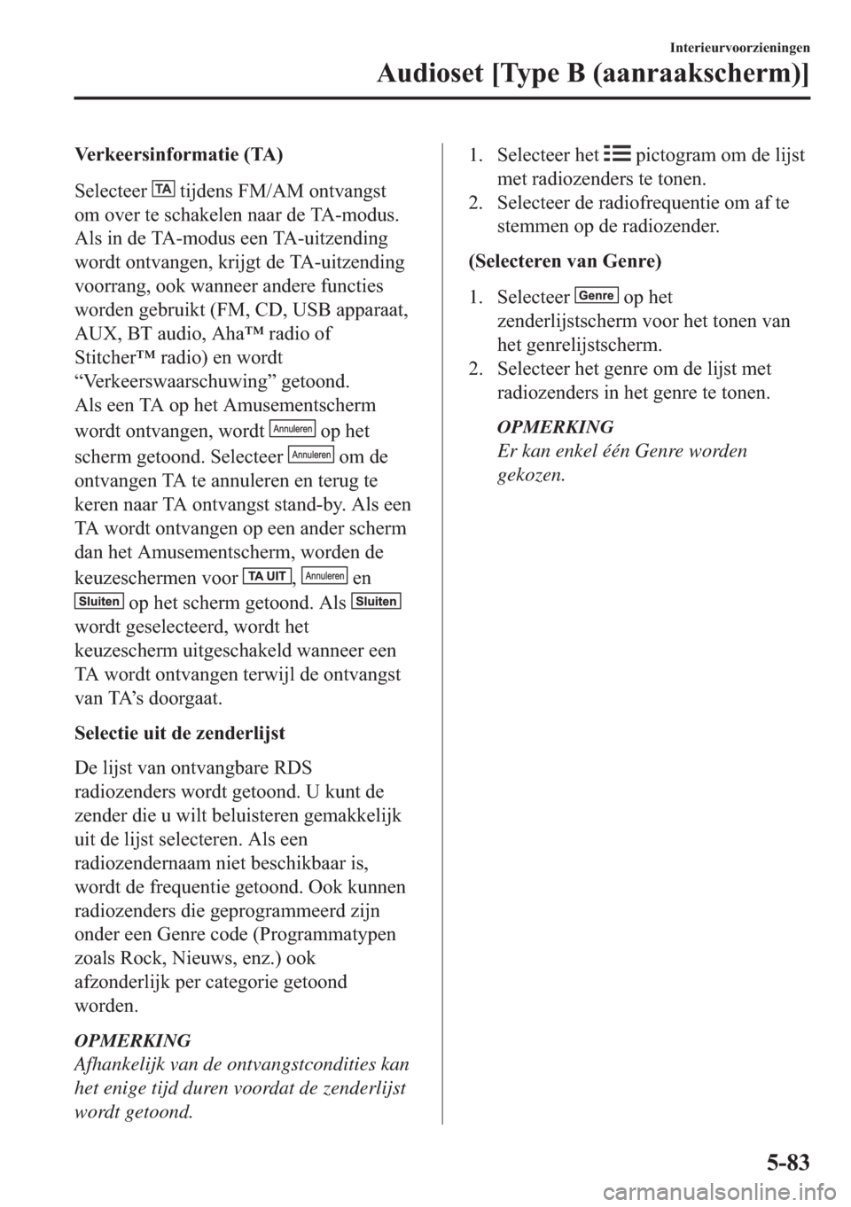 MAZDA MODEL 6 2018  Handleiding (in Dutch) �9�H�U�N�H�H�U�V�L�Q�I�R�U�P�D�W�L�H���7�$�
�6�H�O�H�F�W�H�H�U�
��W�L�M�G�H�Q�V��)�0��$�0��R�Q�W�Y�D�Q�J�V�W
�R�P��R�Y�H�U��W�H��V�F�K�D�N�H�O�H�Q��Q�D�D�U��G�H��7�$��P�R�G�X�V�
�$�O�V