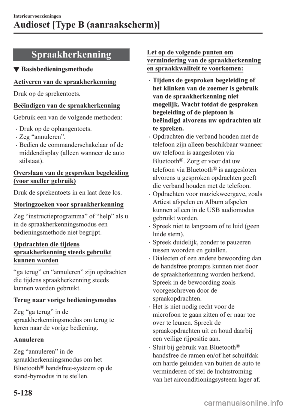 MAZDA MODEL 6 2018  Handleiding (in Dutch) �6�S�U�D�D�N�K�H�U�N�H�Q�Q�L�Q�J
▼�%�D�V�L�V�E�H�G�L�H�Q�L�Q�J�V�P�H�W�K�R�G�H
�$�F�W�L�Y�H�U�H�Q��Y�D�Q��G�H��V�S�U�D�D�N�K�H�U�N�H�Q�Q�L�Q�J
��U�X�N��R�S��G�H��V�S�U�H�N�H�Q�W�R�H�W�V�
�%�