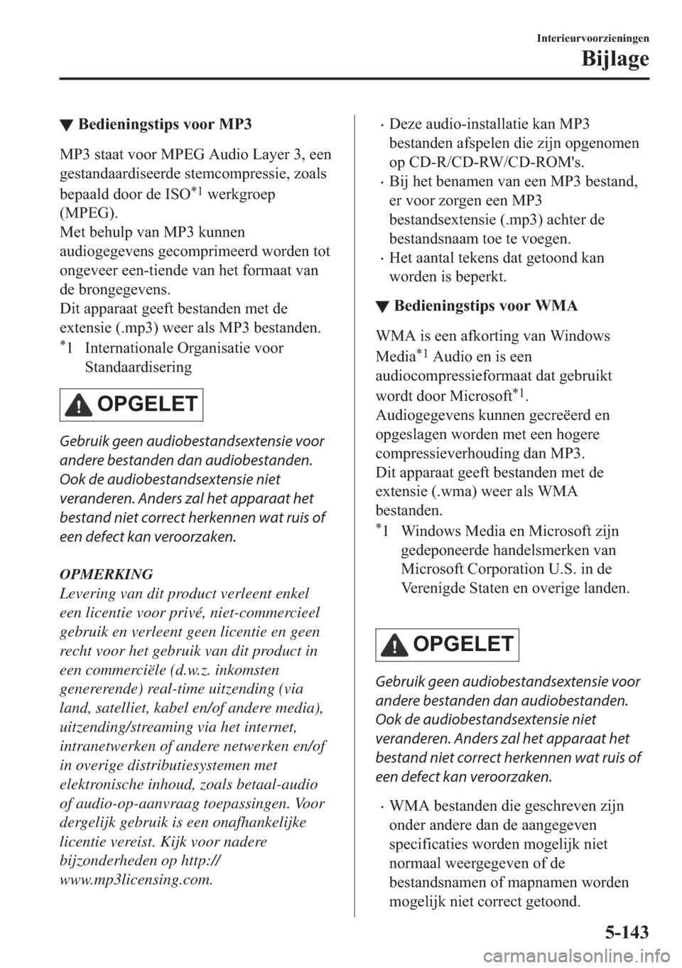 MAZDA MODEL 6 2018  Handleiding (in Dutch) ▼�%�H�G�L�H�Q�L�Q�J�V�W�L�S�V��Y�R�R�U��0�3�
�0�3���V�W�D�D�W��Y�R�R�U��0�3�(�*��$�X�G�L�R��/�D�\�H�U�����H�H�Q
�J�H�V�W�D�Q�G�D�D�U�G�L�V�H�H�U�G�H��V�W�H�P�F�R�P�S�U�H�V�V�L�H���]�