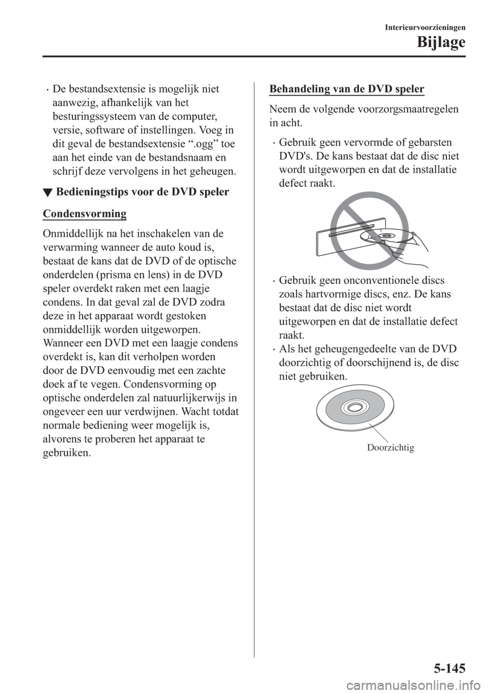 MAZDA MODEL 6 2018  Handleiding (in Dutch) •��H��E�H�V�W�D�Q�G�V�H�[�W�H�Q�V�L�H��L�V��P�R�J�H�O�L�M�N��Q�L�H�W
�D�D�Q�Z�H�]�L�J���D�I�K�D�Q�N�H�O�L�M�N��Y�D�Q��K�H�W
�E�H�V�W�X�U�L�Q�J�V�V�\�V�W�H�H�P��Y�D�Q��G�H��F�R�P�S�X�W�H�