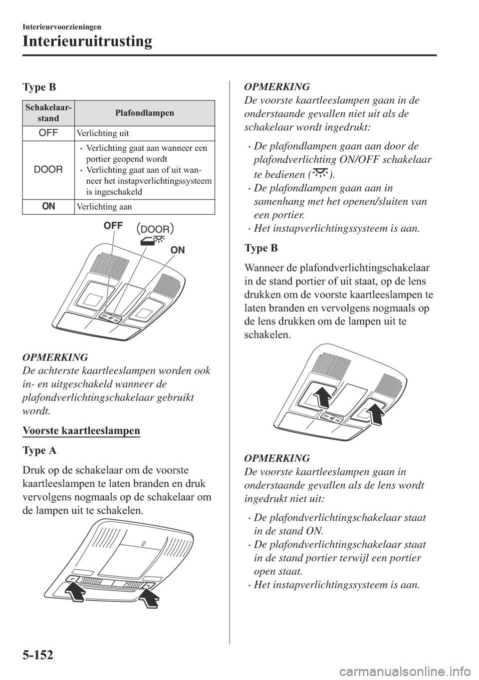 MAZDA MODEL 6 2018  Handleiding (in Dutch) �7�\ �S �H � �%
�6�F�K�D�N�H�O�D�D�U�
�V�W�D�Q�G�3�O�D�I�R�Q�G�O�D�P�S�H�Q
�9�H�U�O�L�F�K�W�L�Q�J��X�L�W
•�9�H�U�O�L�F�K�W�L�Q�J��J�D�D�W��D�D�Q��Z�D�Q�Q�H�H�U��H�H�Q
�S�R�U�W�L�H�U��J�H�R�S