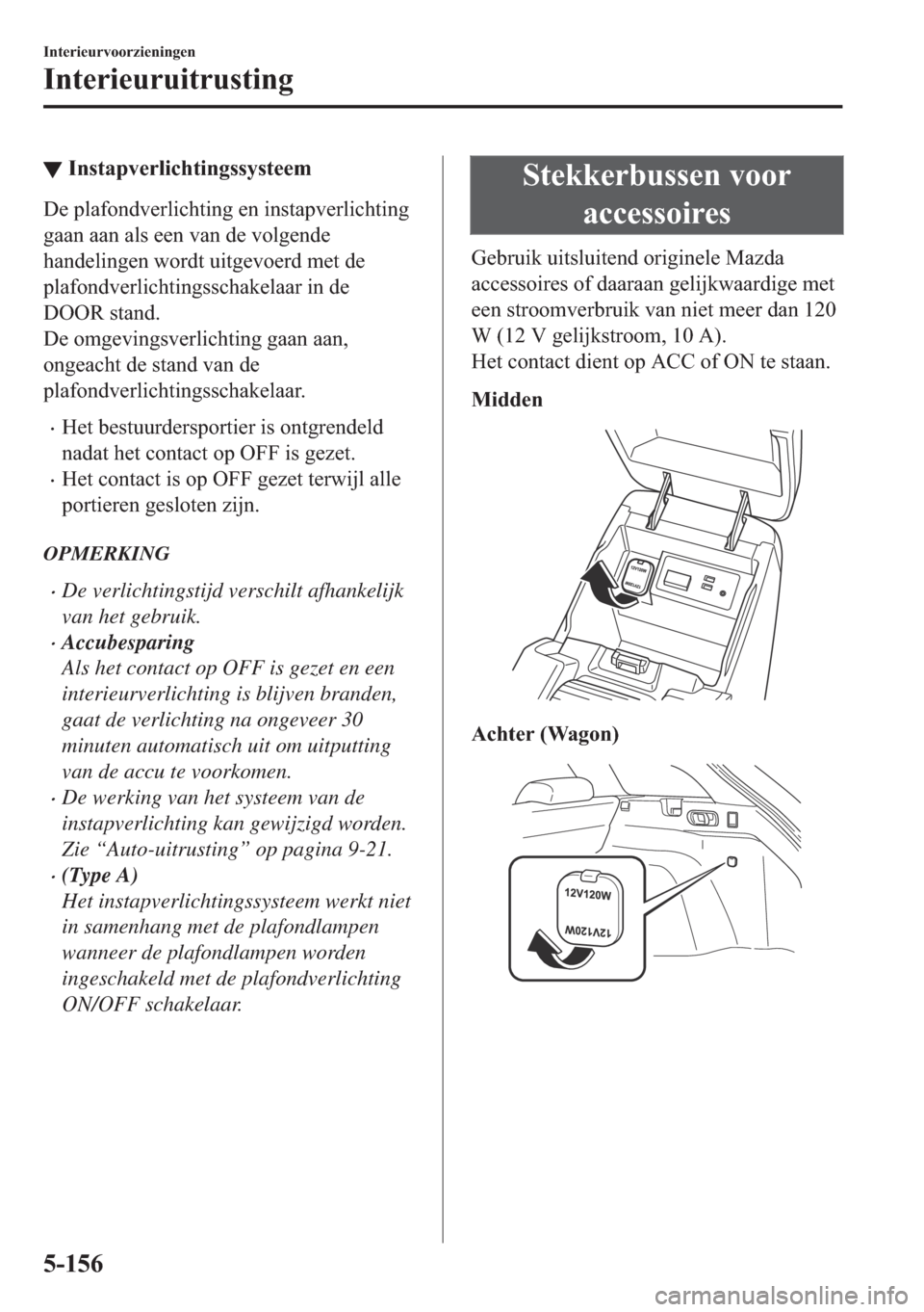 MAZDA MODEL 6 2018  Handleiding (in Dutch) ▼�,�Q�V�W�D�S�Y�H�U�O�L�F�K�W�L�Q�J�V�V�\�V�W�H�H�P
��H��S�O�D�I�R�Q�G�Y�H�U�O�L�F�K�W�L�Q�J��H�Q��L�Q�V�W�D�S�Y�H�U�O�L�F�K�W�L�Q�J
�J�D�D�Q��D�D�Q��D�O�V��H�H�Q��Y�D�Q��G�H��Y�R�O�J�H�Q�