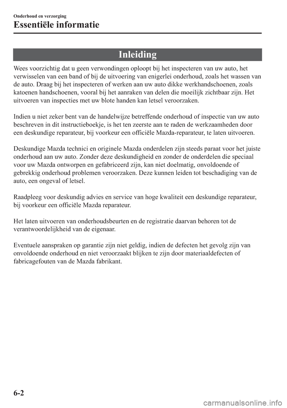MAZDA MODEL 6 2018  Handleiding (in Dutch) �,�Q�O�H�L�G�L�Q�J
�:�H�H�V��Y�R�R�U�]�L�F�K�W�L�J��G�D�W��X��J�H�H�Q��Y�H�U�Z�R�Q�G�L�Q�J�H�Q��R�S�O�R�R�S�W��E�L�M��K�H�W��L�Q�V�S�H�F�W�H�U�H�Q��Y�D�Q��X�Z��D�X�W�R���K�H�W
�Y�H�U�Z�L