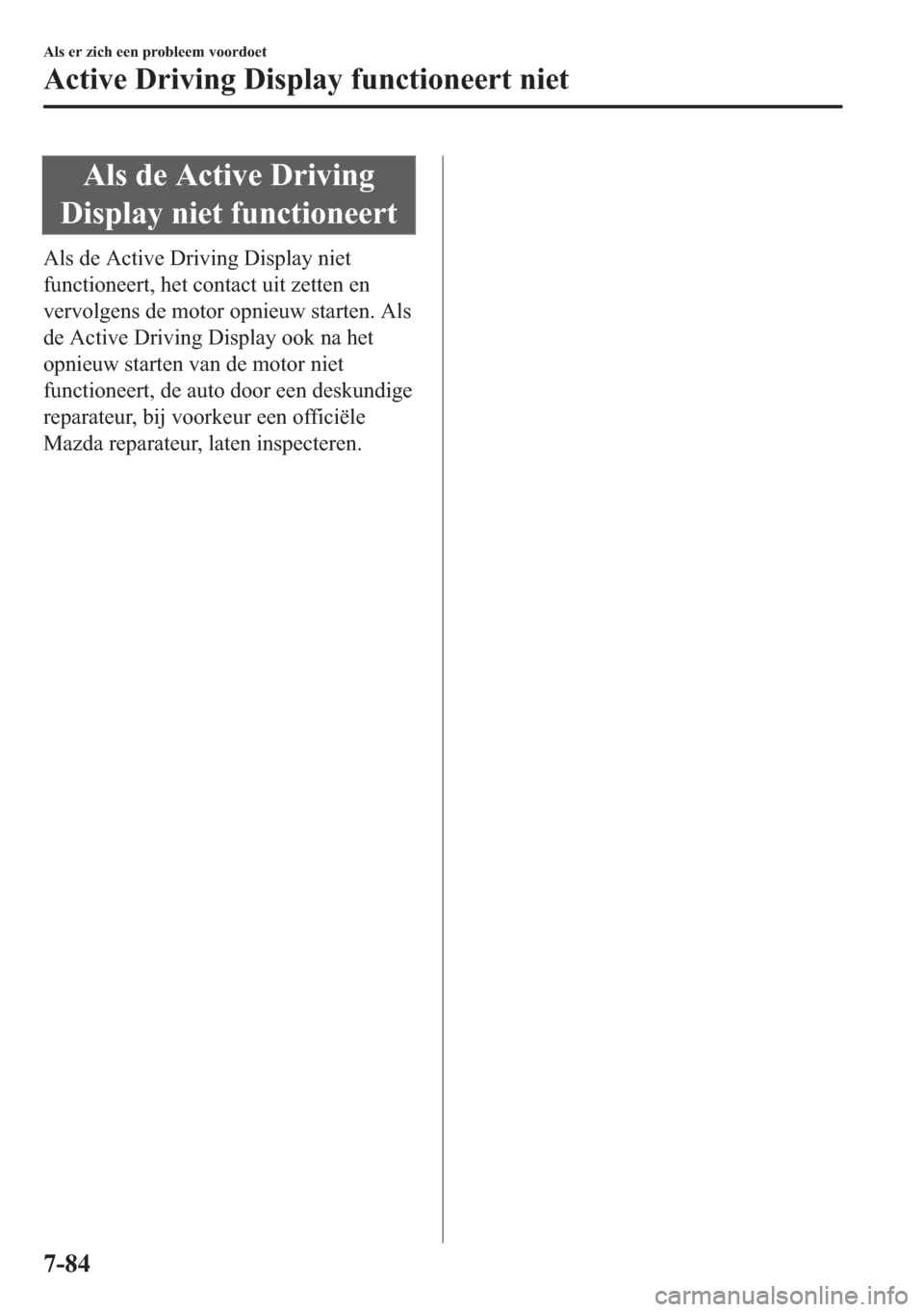 MAZDA MODEL 6 2018  Handleiding (in Dutch) �$�O�V��G�H��$�F�W�L�Y�H���U�L�Y�L�Q�J
��L�V�S�O�D�\��Q�L�H�W��I�X�Q�F�W�L�R�Q�H�H�U�W
�$�O�V��G�H��$�F�W�L�Y�H���U�L�Y�L�Q�J���L�V�S�O�D�\��Q�L�H�W
�I�X�Q�F�W�L�R�Q�H�H�U�W���K�H�W��