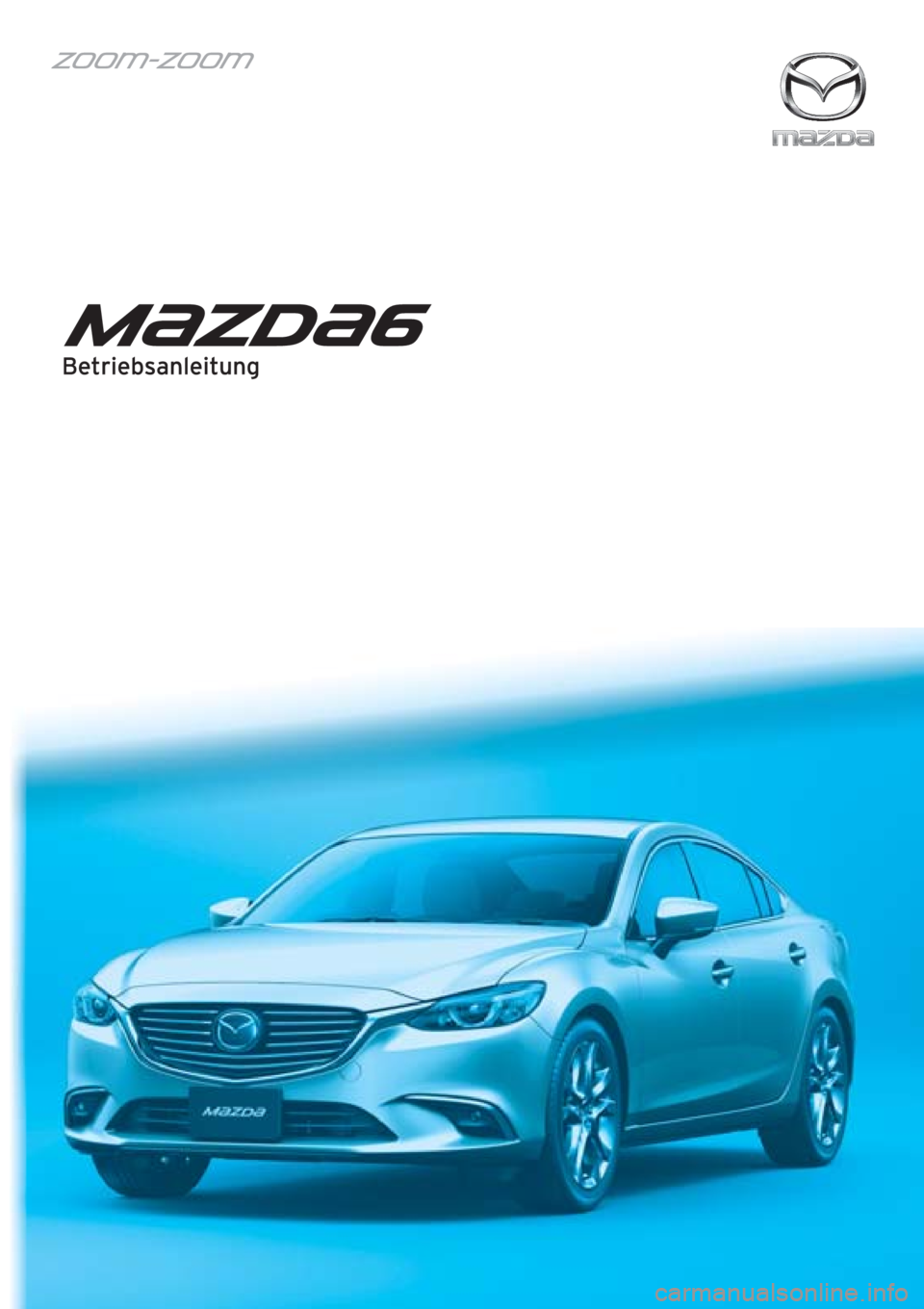 MAZDA MODEL 6 2016  Betriebsanleitung (in German) 