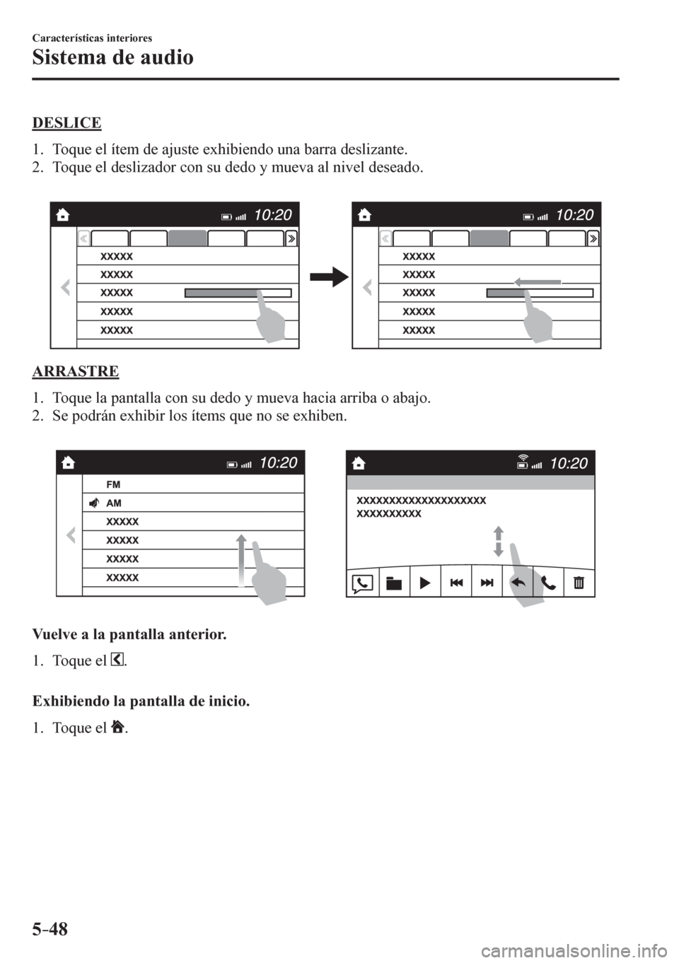 MAZDA MODEL 6 2016  Manual del propietario (in Spanish) 5–48
Características interiores
Sistema de audio
    D E S L I C E
     1 .    T<005200540058004800030048004f0003007400570048005000030047004800030044004d005800560057004800030048005b004b004c0045004c