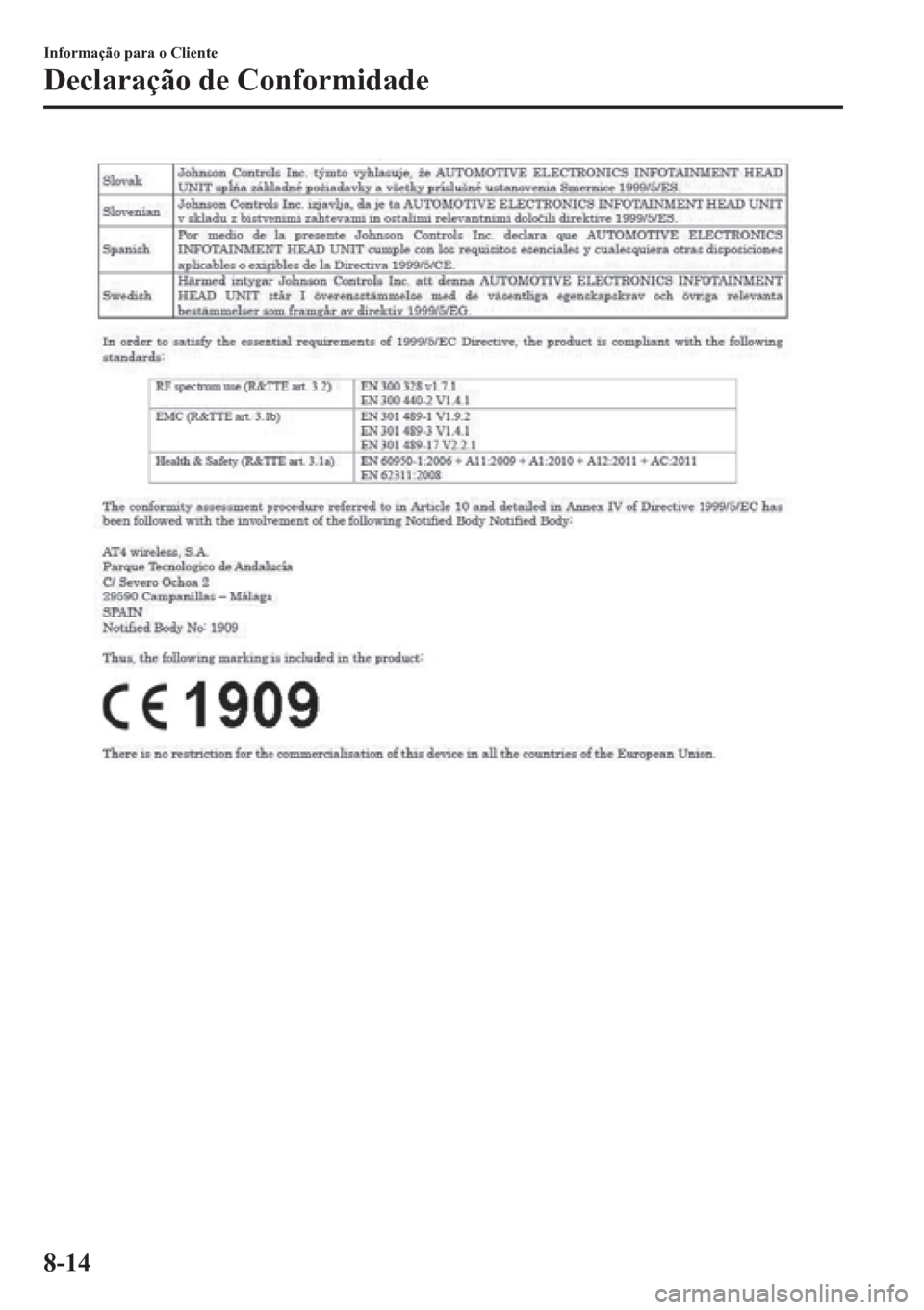 MAZDA MODEL 6 2016  Manual do proprietário (in Portuguese) Informação para o Cliente
Declaração de Conformidade
8-14 
