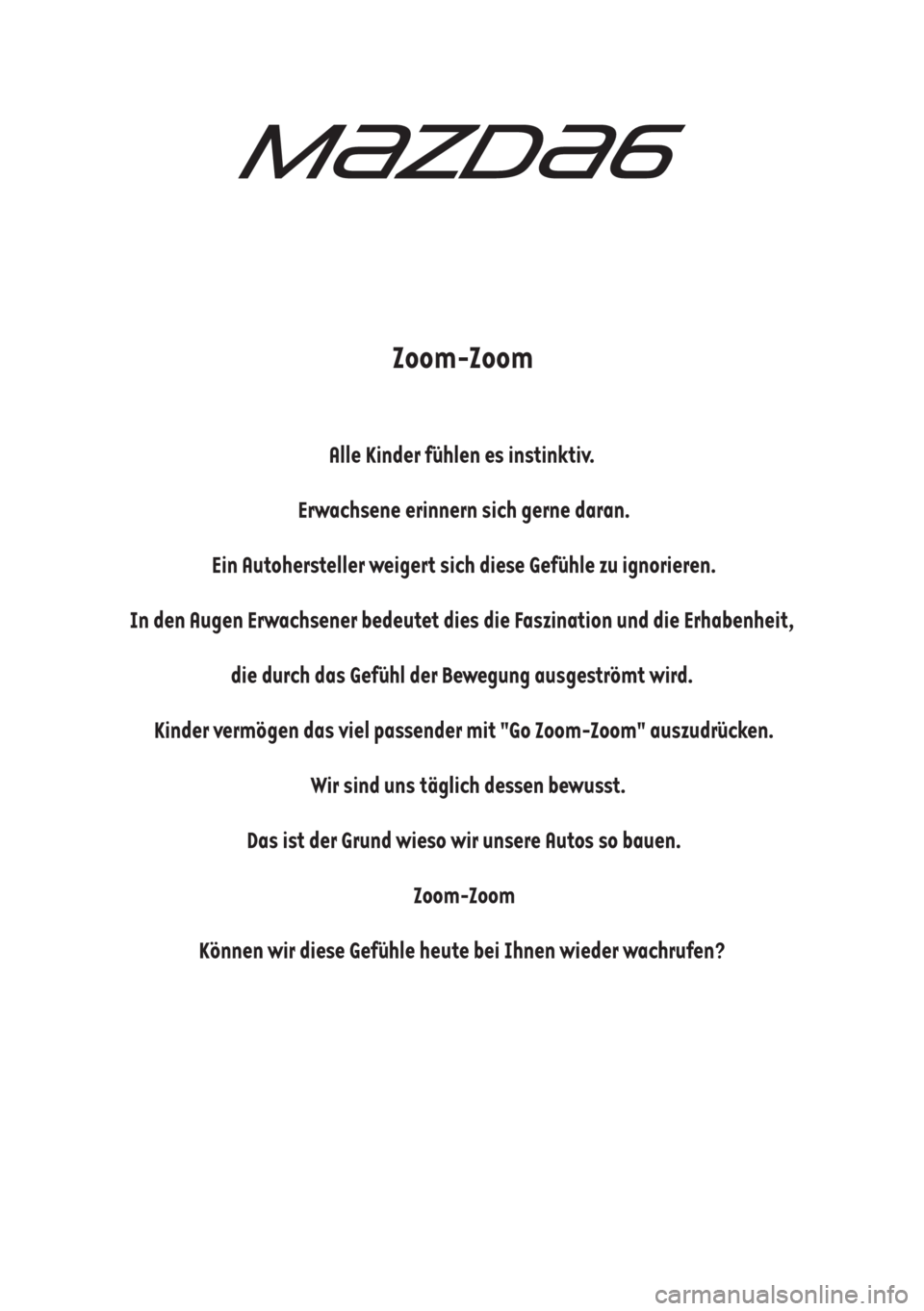 MAZDA MODEL 6 2015  Betriebsanleitung (in German) 	

		
  !!" 