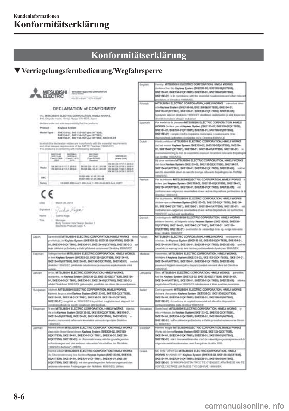 MAZDA MODEL 6 2015  Betriebsanleitung (in German) Konformitätserklärung
qVerriegelungsfernbedienung/Wegfahrsperre
8-6
Kundeninformationen
Konformitätserklärung 