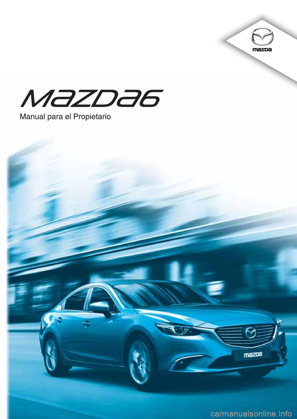 MAZDA MODEL 6 2015  Manual del propietario (in Spanish) 