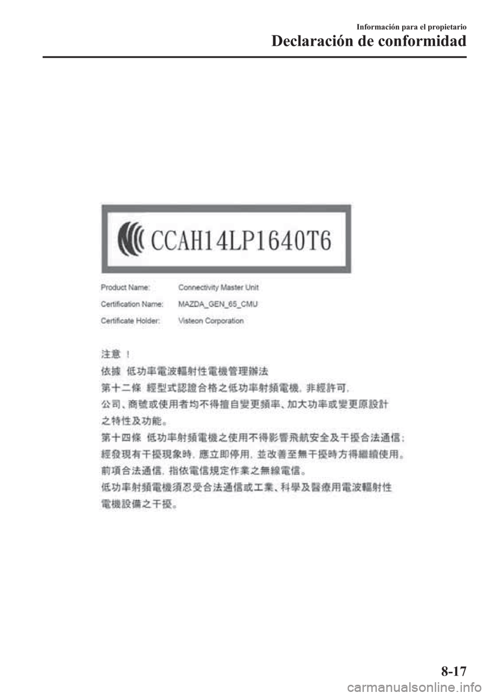 MAZDA MODEL 6 2015  Manual del propietario (in Spanish) Información para el propietario
Declaración de conformidad
8-17 