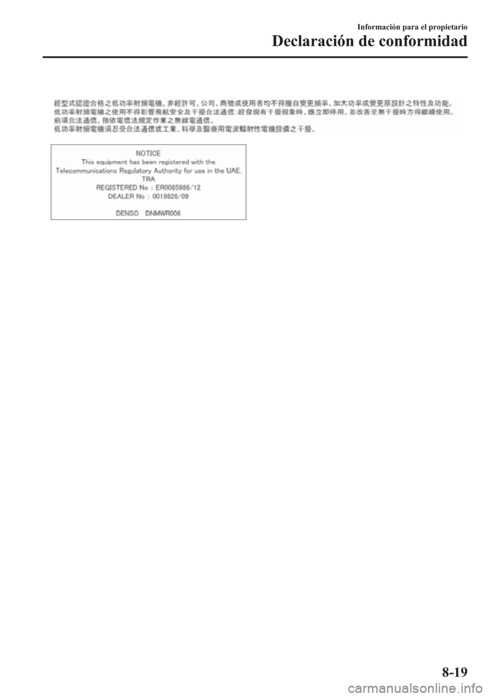 MAZDA MODEL 6 2015  Manual del propietario (in Spanish) Información para el propietario
Declaración de conformidad
8-19 
