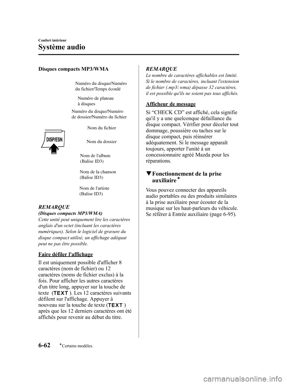 MAZDA MODEL 6 2010 Manuel du propriétaire (in French) Disques compacts MP3/WMA
Numéro de plateau
à disques
Nom du fichier
Nom du dossier
Nom de lalbum
(Balise ID3)
Nom de la chanson
(Balise ID3)
Nom de lartiste
(Balise ID3) Numéro du disque/Num MAZDA MODEL 6 2010 Manuel du propriétaire (in French) Disques compacts MP3/WMA
Numéro de plateau
à disques
Nom du fichier
Nom du dossier
Nom de lalbum
(Balise ID3)
Nom de la chanson
(Balise ID3)
Nom de lartiste
(Balise ID3) Numéro du disque/Num
