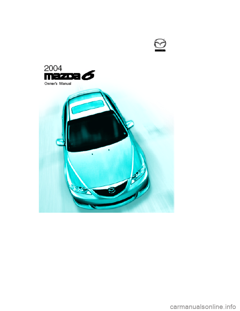 MAZDA MODEL 6 2004  Owners Manual (in English) 