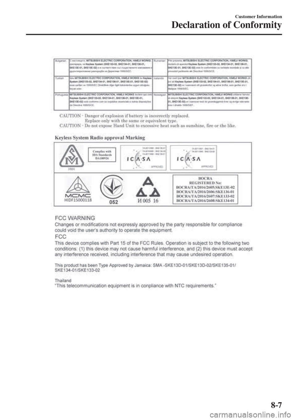 MAZDA MODEL CX-3 2017  Owners Manual - RHD (UK, Australia) (in English) 8–7
Customer Information
Declaration of Conformity
   