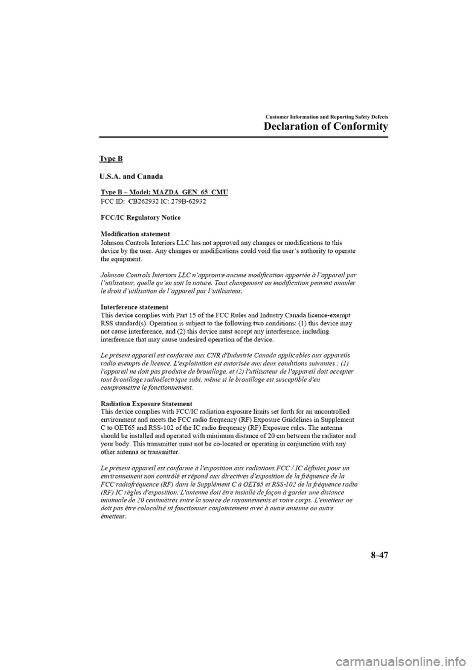 MAZDA MODEL CX-3 2016  Owners Manual (in English) 8–47
Customer Information and Reporting Safety Defects
Declaration of Conformity
  Type  B
    U.S.A.  and  Canada
�$�9���@��&�)���&�"����#�@�&�E�J�U�J�P�O���J�O�E�C������$�9���@��