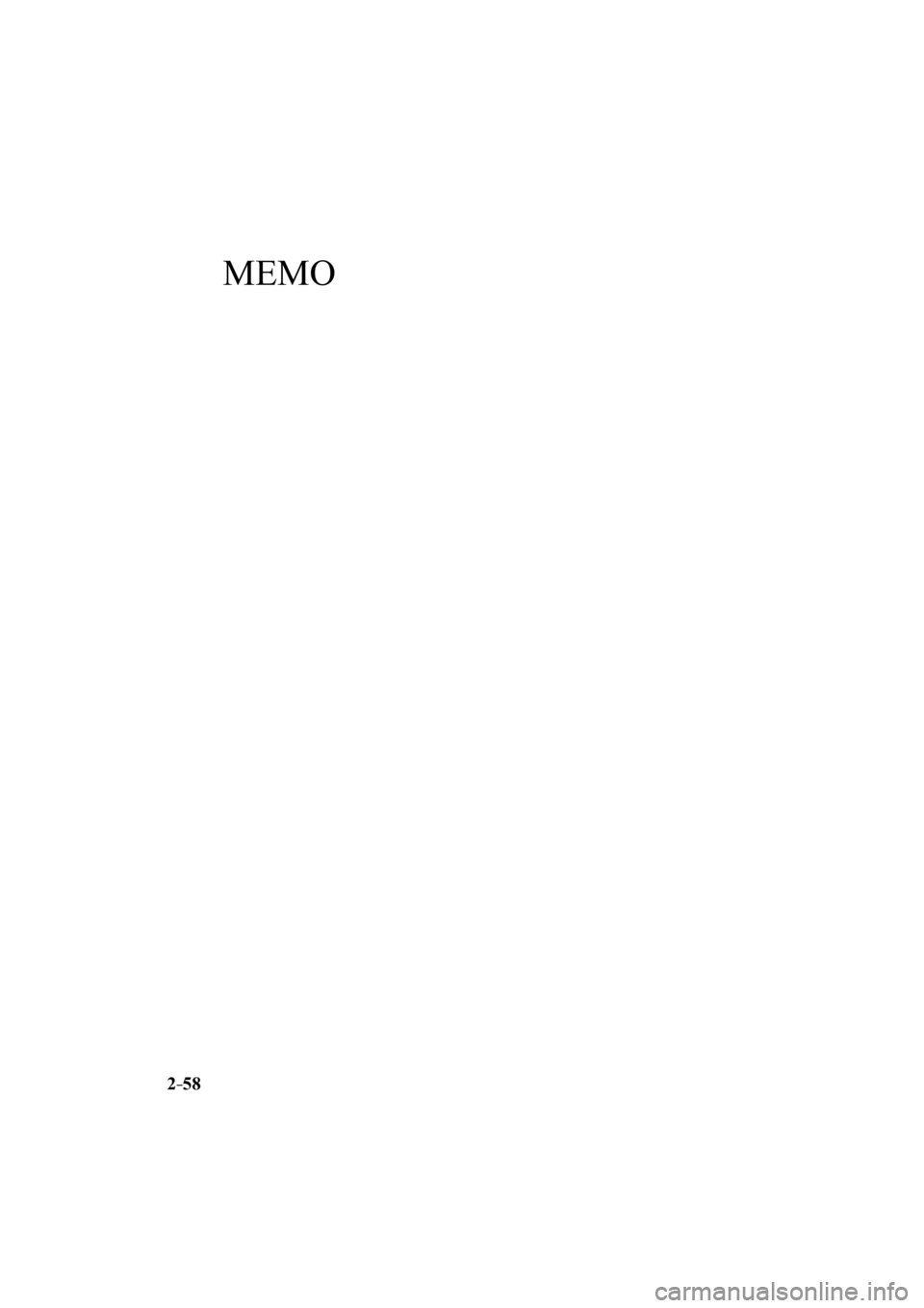 MAZDA MODEL CX-3 2016   (in English) Repair Manual 2–58
MEMO
�$�9���@��&�)���&�"����#�@�&�E�J�U�J�P�O���J�O�E�C������$�9���@��&�)���&�"����#�@�&�E�J�U�J�P�O���J�O�E�C�����������������������������