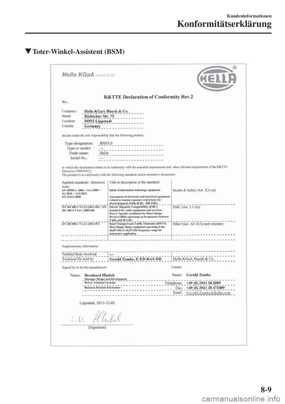 MAZDA MODEL CX-3 2016  Betriebsanleitung (in German) 8–9
Kundeninformationen
Konformitätserklärung
          Toter-Winkel-Assistent  (BSM)
    
��������������������� 