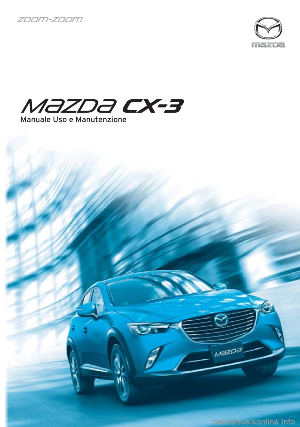 MAZDA MODEL CX-3 2016  Manuale del proprietario (in Italian) 