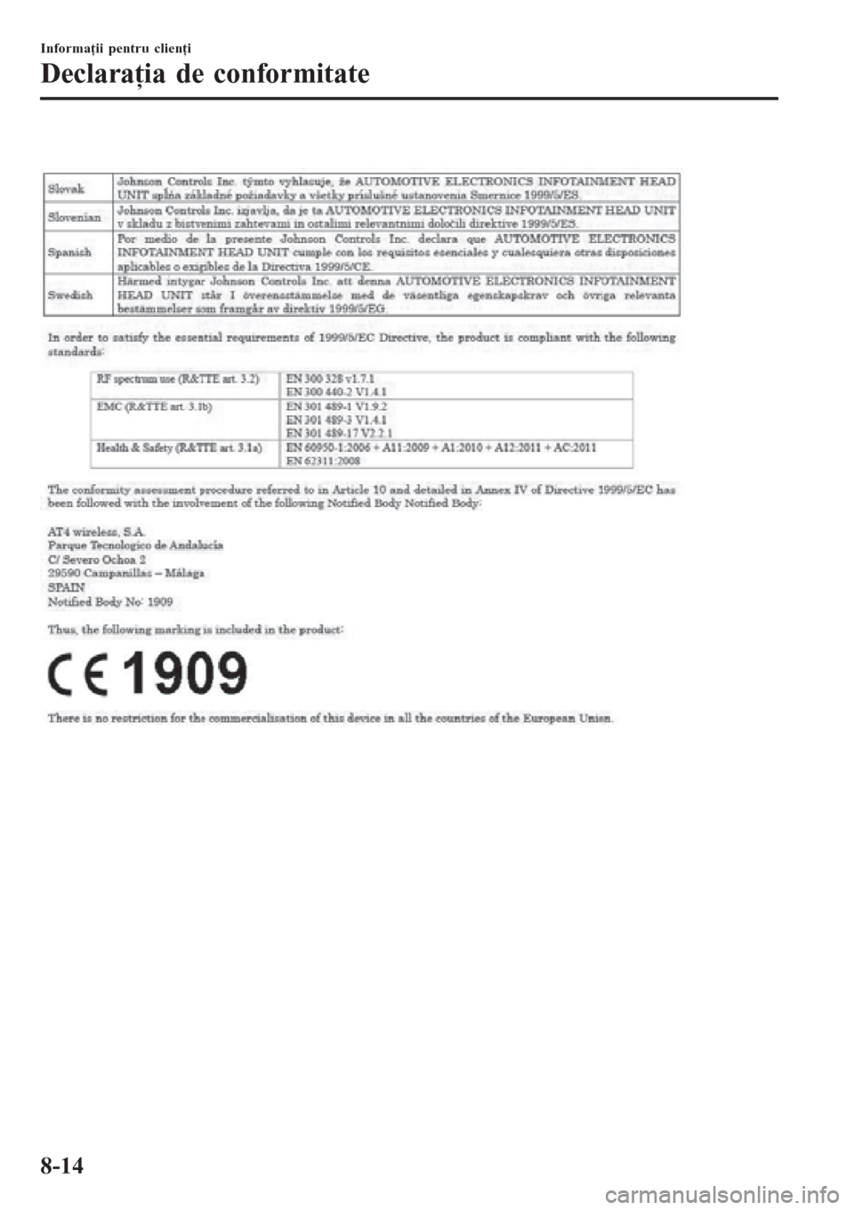 MAZDA MODEL CX-3 2016 Manualul de utilizare (in Romanian)
Informaţii pentru clienţi
Declaraţia de conformitate
8-14 MAZDA MODEL CX-3 2016 Manualul de utilizare (in Romanian)
Informaţii pentru clienţi
Declaraţia de conformitate
8-14