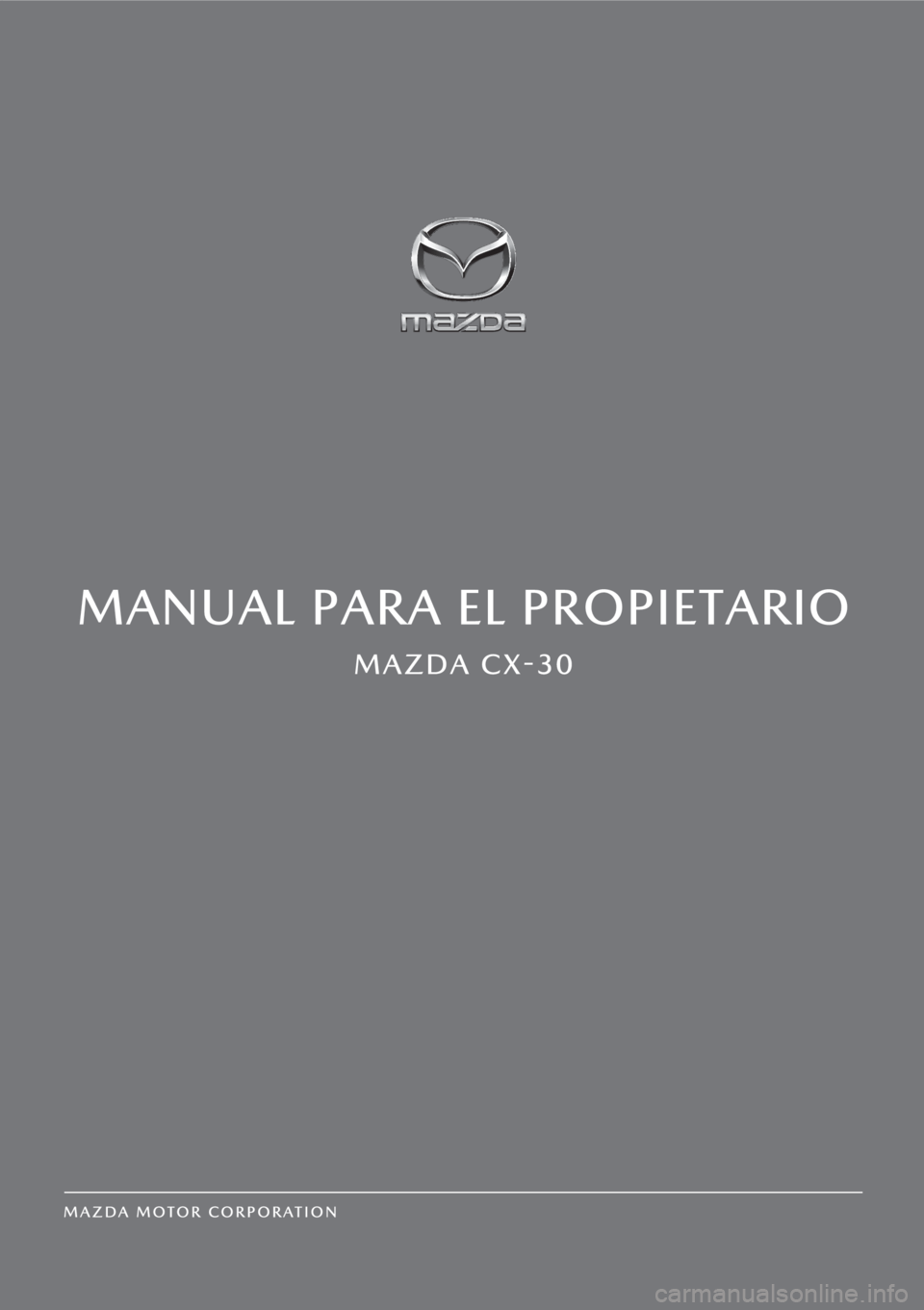 MAZDA MODEL CX-30 2019  Manual del propietario (in Spanish)  