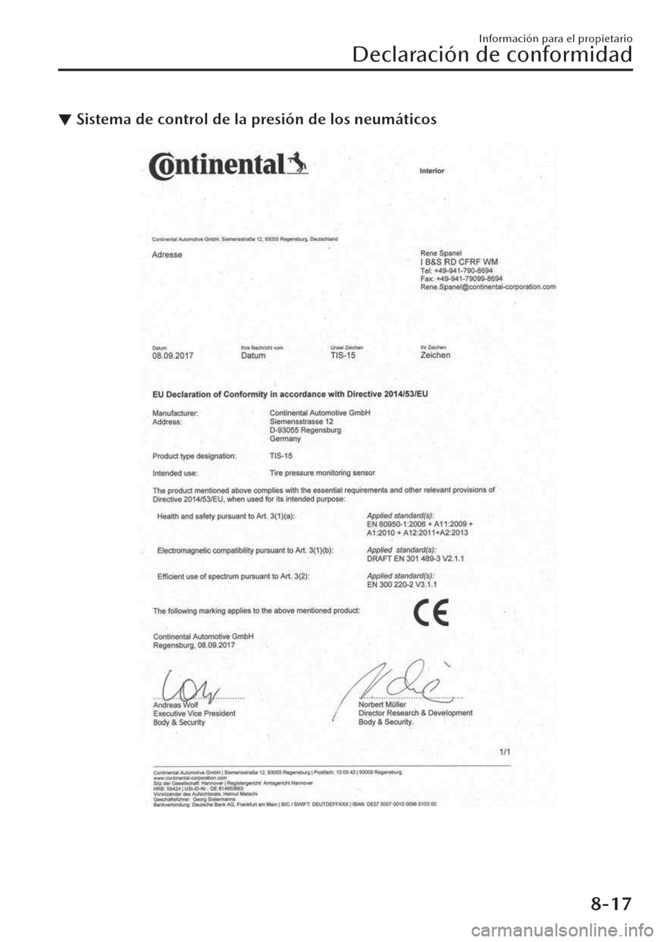 MAZDA MODEL CX-30 2019 Manual del propietario (in Spanish) ▼Sistema de control de la presión de los neumáticos
Información para el propietario
Declaración de conformidad
8-17 MAZDA MODEL CX-30 2019 Manual del propietario (in Spanish) ▼Sistema de control de la presión de los neumáticos
Información para el propietario
Declaración de conformidad
8-17