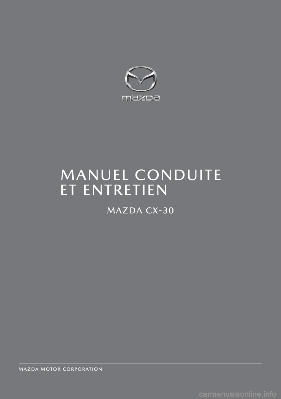 MAZDA MODEL CX-30 2019  Manuel du propriétaire (in French) 