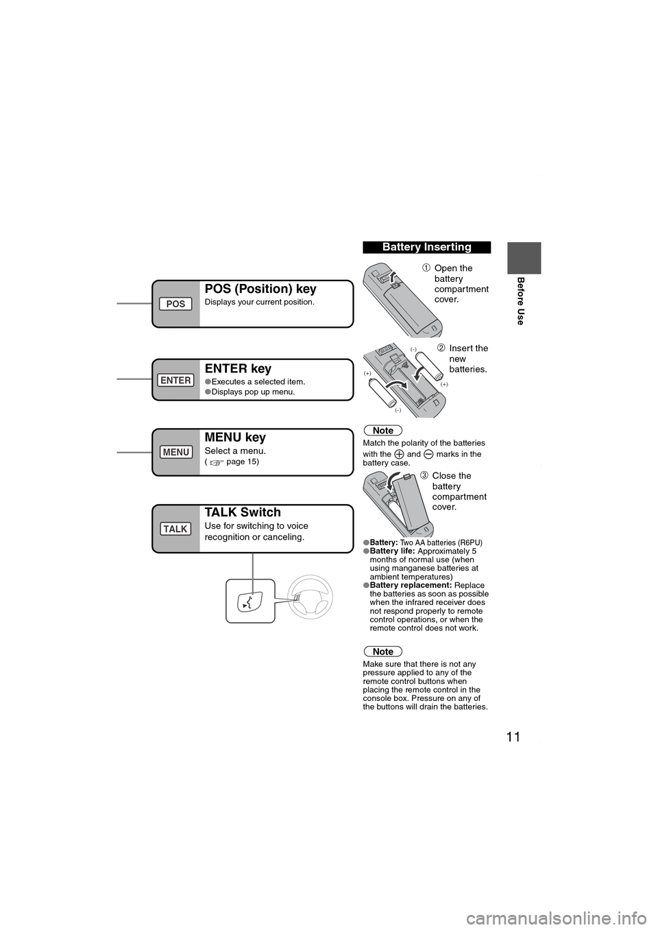 MAZDA MODEL 6 SPORTS SEDAN 2006 (in English) User Guide 11
Before Use
If necessary
Rear View
Monitor
u hear it engage.
Note
Match the polarity of the batteries
with the and marks in the
battery case.
●
Battery:
Two AA batteries (R6PU)●Battery MAZDA MODEL 6 SPORTS SEDAN 2006 (in English) User Guide 11
Before Use
If necessary
Rear View
Monitor
u hear it engage.
Note
Match the polarity of the batteries
with the and marks in the
battery case.
●
Battery:
Two AA batteries (R6PU)●Battery