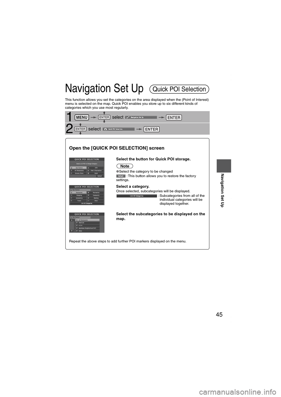 MAZDA MODEL 6 SPORTS SEDAN 2006 (in English) Service Manual 45
Before
UseGetting
startedRoutingAddress
Book
Navigation Set Up
Navigation Set Up
This function allows you set the categories on the area displayed when the (Point of Interest)
menu is selected MAZDA MODEL 6 SPORTS SEDAN 2006 (in English) Service Manual 45
Before
UseGetting
startedRoutingAddress
Book
Navigation Set Up
Navigation Set Up
This function allows you set the categories on the area displayed when the (Point of Interest)
menu is selected
