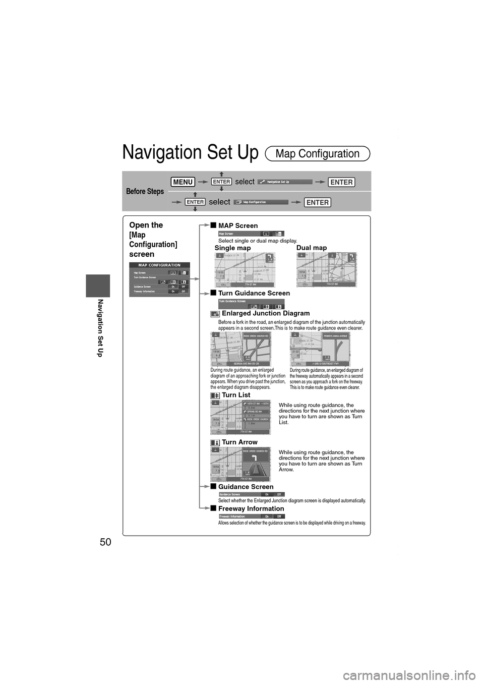 MAZDA MODEL 6 SPORTS SEDAN 2006 (in English) Service Manual 50
Before
UseGetting
startedRoutingAddress
Book
Navigation Set Up
Navigation Set Up
Before Steps
select
select
Map Configuration
MENUENTERENTER
ENTERENTER
Open the
[Map
Configuratio MAZDA MODEL 6 SPORTS SEDAN 2006 (in English) Service Manual 50
Before
UseGetting
startedRoutingAddress
Book
Navigation Set Up
Navigation Set Up
Before Steps
select
select
Map Configuration
MENUENTERENTER
ENTERENTER
Open the
[Map
Configuratio