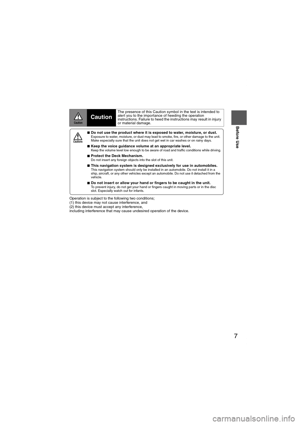 MAZDA MODEL 6 SPORTS SEDAN 2006 Owners Manual (in English) 7
Before Use
If necessary
Rear View
Monitor
Operation is subject to the following two conditions;
(1) this device may not cause interference, and
(2) this device must accept any interference,
incl MAZDA MODEL 6 SPORTS SEDAN 2006 Owners Manual (in English) 7
Before Use
If necessary
Rear View
Monitor
Operation is subject to the following two conditions;
(1) this device may not cause interference, and
(2) this device must accept any interference,
incl