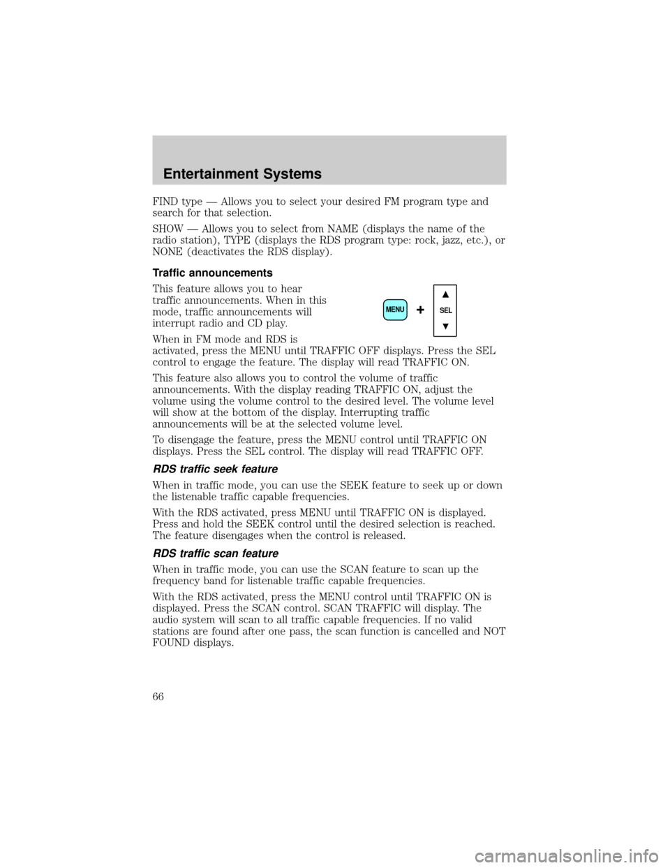 MAZDA MODEL B-SERIES 2002 (in English) Repair Manual FIND type Ð Allows you to select your desired FM program type and
search for that selection.
SHOW Ð Allows you to select from NAME (displays the name of the
radio station), TYPE (displays the RDS pr MAZDA MODEL B-SERIES 2002 (in English) Repair Manual FIND type Ð Allows you to select your desired FM program type and
search for that selection.
SHOW Ð Allows you to select from NAME (displays the name of the
radio station), TYPE (displays the RDS pr