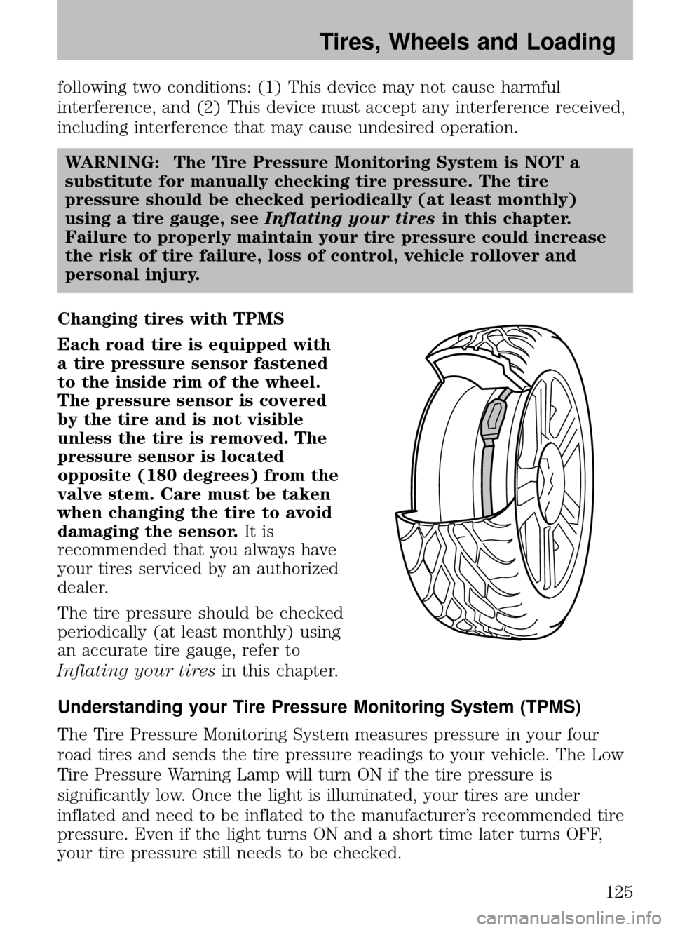 MAZDA MODEL B2300 TRUCK 2008 Owners Manual (in English) following two conditions: (1) This device may not cause harmful
interference, and (2) This device must accept any interference received,
including interference that may cause undesired operation.WARNI MAZDA MODEL B2300 TRUCK 2008 Owners Manual (in English) following two conditions: (1) This device may not cause harmful
interference, and (2) This device must accept any interference received,
including interference that may cause undesired operation.WARNI
