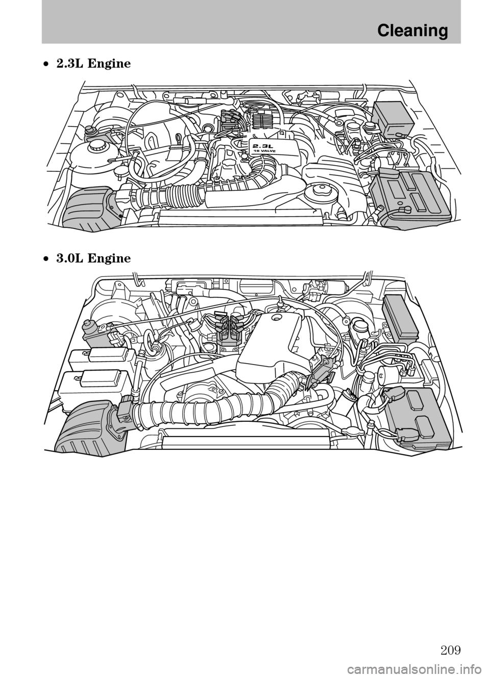 MAZDA MODEL B2300 TRUCK 2008 Owners Manual (in English) •2.3L Engine
• 3.0L Engine
2.3L16 VALVE
2008 B-Series (mbs)
Owners Guide (post-2002-fmt)
USA (fus)
Cleaning
209 MAZDA MODEL B2300 TRUCK 2008 Owners Manual (in English) •2.3L Engine
• 3.0L Engine
2.3L16 VALVE
2008 B-Series (mbs)
Owners Guide (post-2002-fmt)
USA (fus)
Cleaning
209