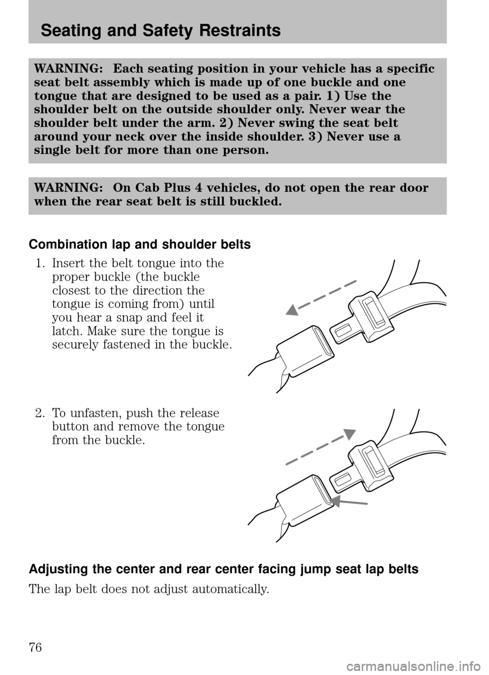 MAZDA MODEL B2300 TRUCK 2008 (in English) Manual PDF WARNING: Each seating position in your vehicle has a specific
seat belt assembly which is made up of one buckle and one
tongue that are designed to be used as a pair. 1) Use the
shoulder belt on the o MAZDA MODEL B2300 TRUCK 2008 (in English) Manual PDF WARNING: Each seating position in your vehicle has a specific
seat belt assembly which is made up of one buckle and one
tongue that are designed to be used as a pair. 1) Use the
shoulder belt on the o