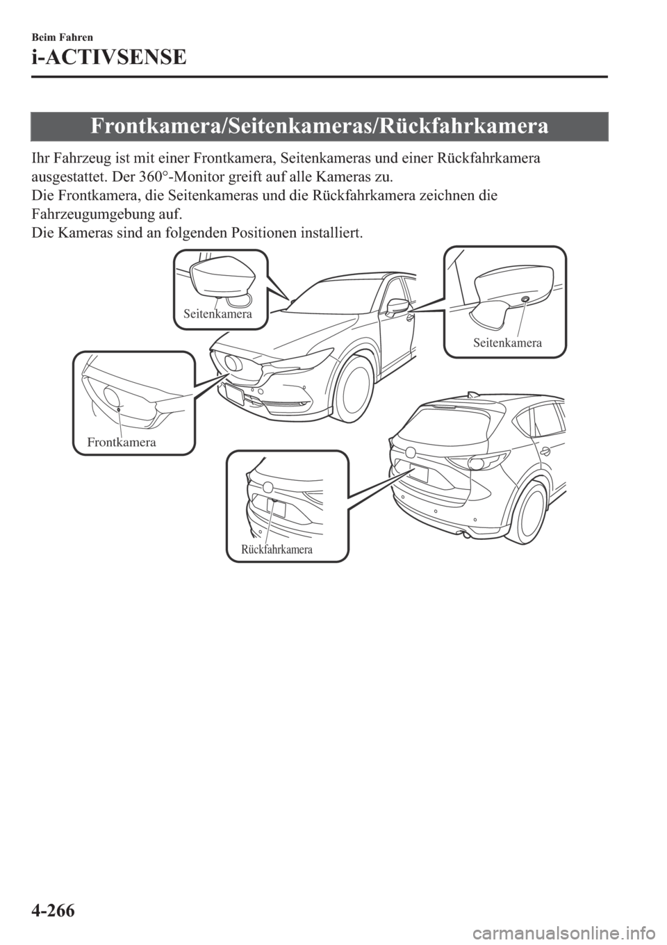 MAZDA MODEL CX-5 2018  Betriebsanleitung (in German) �)�U�R�Q�W�N�D�P�H�U�D��6�H�L�W�H�Q�N�D�P�H�U�D�V��5�