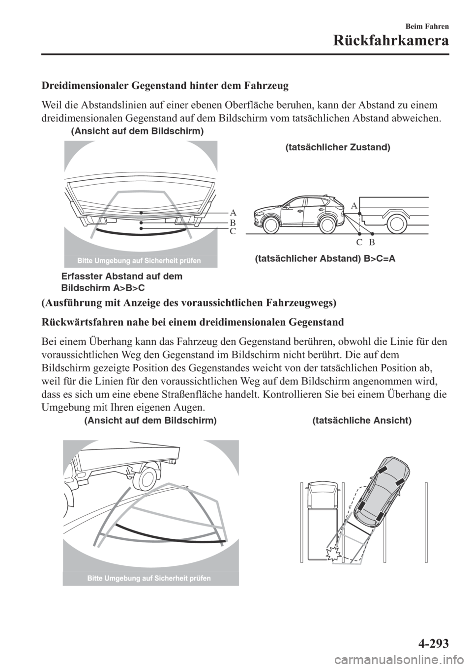 MAZDA MODEL CX-5 2018  Betriebsanleitung (in German) ��U�H�L�G�L�P�H�Q�V�L�R�Q�D�O�H�U��*�H�J�H�Q�V�W�D�Q�G��K�L�Q�W�H�U��G�H�P��)�D�K�U�]�H�X�J
�:�H�L�O��G�L�H��$�E�V�W�D�Q�G�V�O�L�Q�L�H�Q��D�X�I��H�L�Q�H�U��H�E�H�Q�H�Q��2�E�H�U�I�O�l�F�K�H�