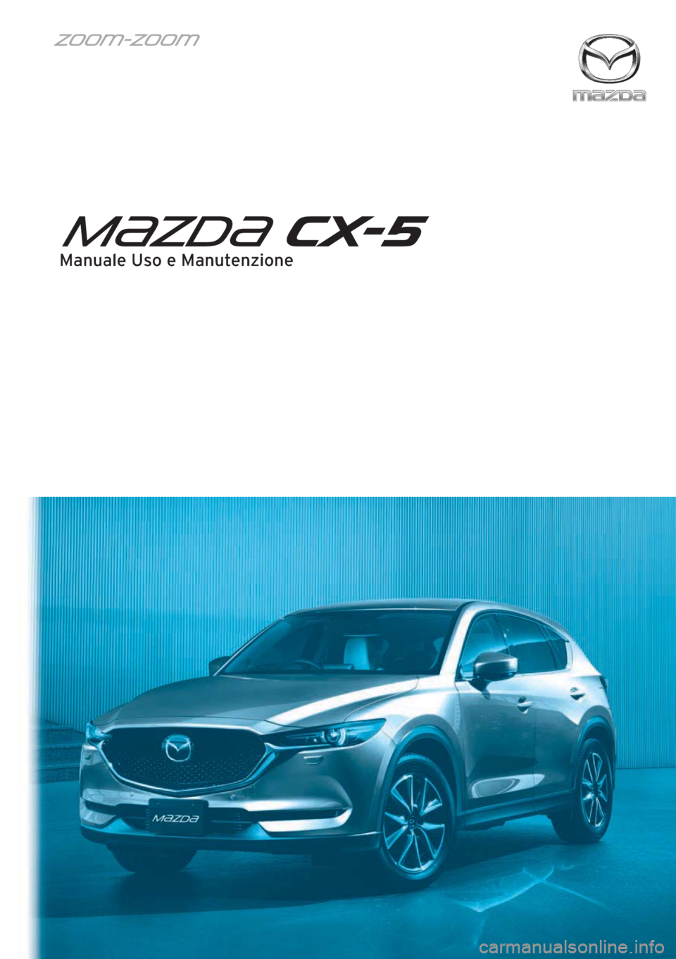 MAZDA MODEL CX-5 2018  Manuale del proprietario (in Italian) Manuale Uso e Manutenzione 