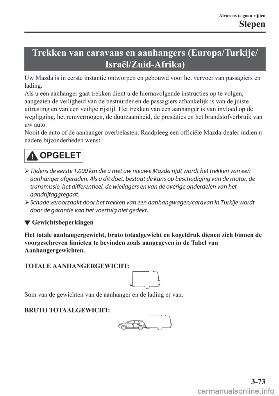 MAZDA MODEL CX-5 2018  Handleiding (in Dutch) �7�U�H�N�N�H�Q��Y�D�Q��F�D�U�D�Y�D�Q�V��H�Q��D�D�Q�K�D�Q�J�H�U�V���(�X�U�R�S�D��7�X�U�N�L�M�H�
�,�V�U�D�s�O��=�X�L�G��$�I�U�L�N�D�
�8�Z��0�D�]�G�D��L�V��L�Q��H�H�U�V�W�H��L�Q�V�W�D�Q�W