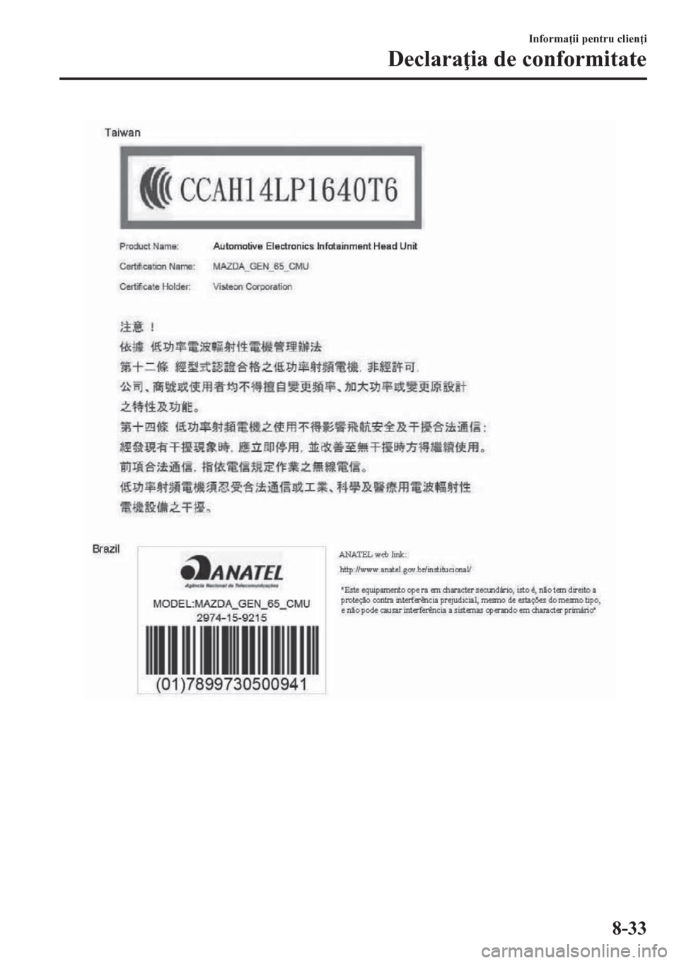 MAZDA MODEL CX-5 2018  Manualul de utilizare (in Romanian) Informa ii pentru clien i
Declara ia de conformitate
8-33 