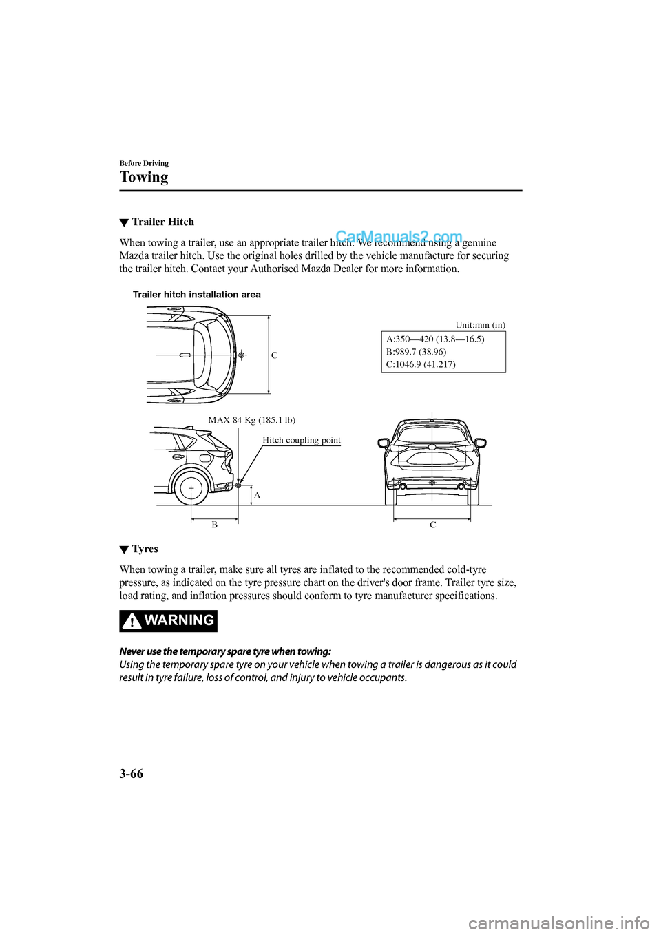 MAZDA MODEL CX-5 2017 Owners Manual - RHD (UK, Australia) (in English) ▼Trailer Hitch
When towing a trailer, use an ap
propriate trailer hitch. We recommend using a genuine
Mazda trailer hitch. Use the original holes drilled by the vehi cle manufacture for securing
the MAZDA MODEL CX-5 2017 Owners Manual - RHD (UK, Australia) (in English) ▼Trailer Hitch
When towing a trailer, use an ap
propriate trailer hitch. We recommend using a genuine
Mazda trailer hitch. Use the original holes drilled by the vehi cle manufacture for securing
the