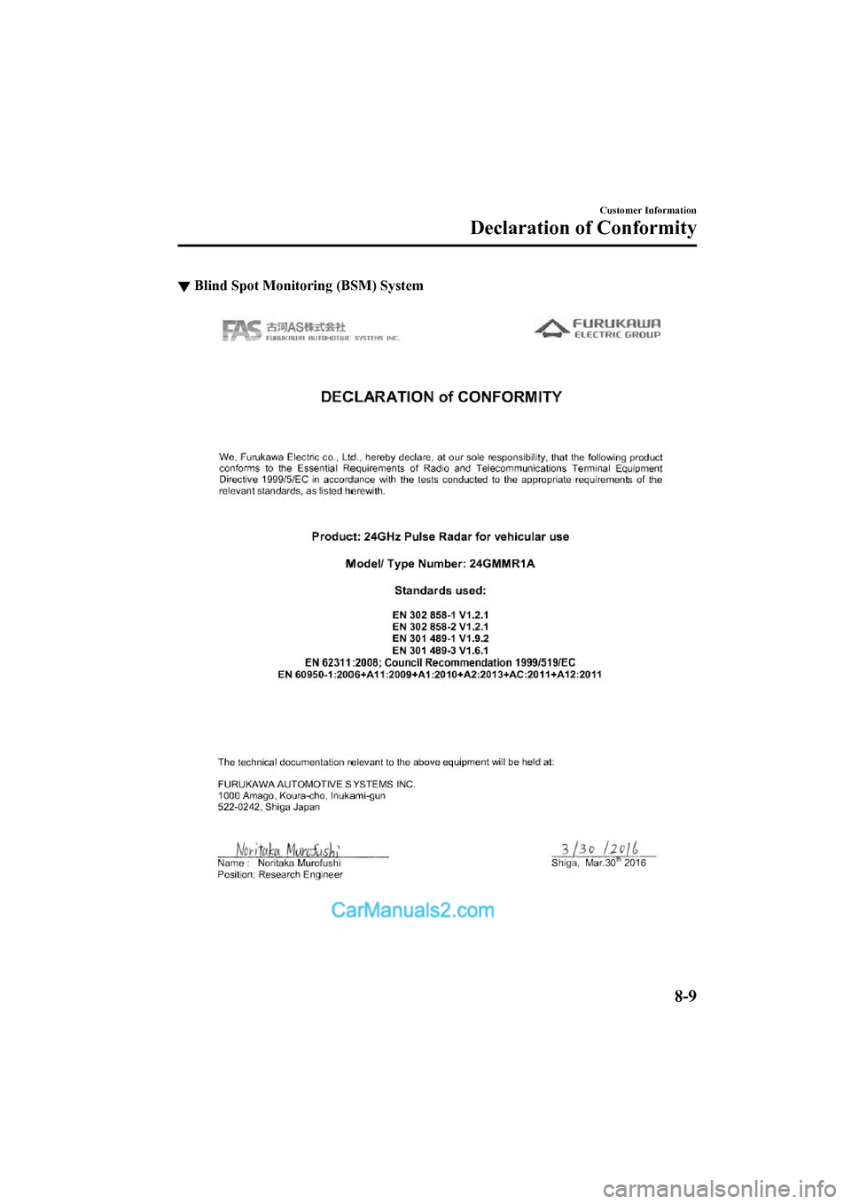 MAZDA MODEL CX-5 2017  Owners Manual - RHD (UK, Australia) (in English) ▼Blind Spot Monitoring (BSM) System
Customer Information
Declaration of Conformity
8-9
2017-6-7 7:51:19 Form No. CX-5 8FY4-EE-17E+L_Edition2  