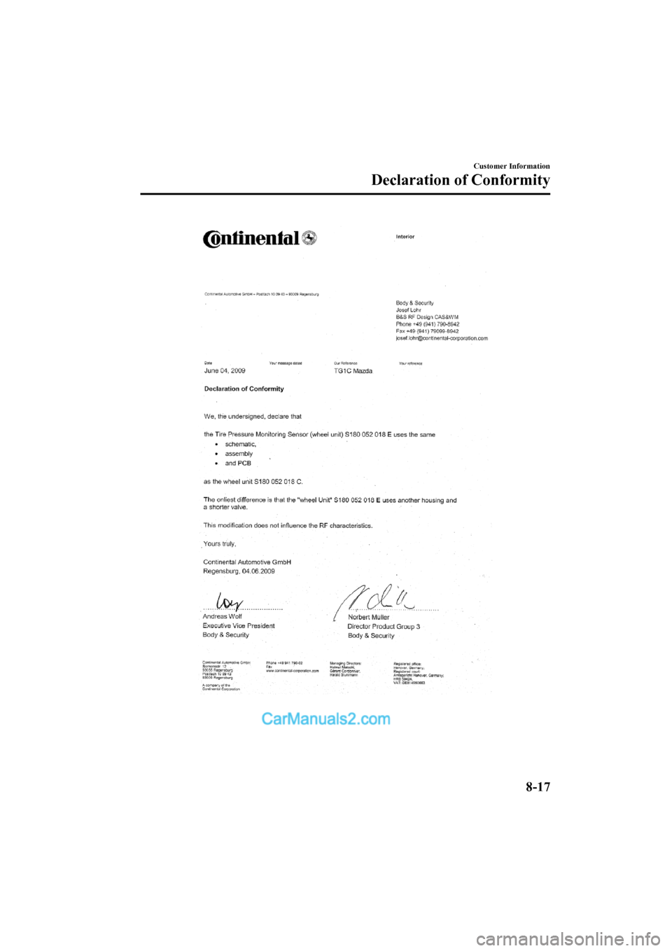 MAZDA MODEL CX-5 2017 Owners Manual - RHD (UK, Australia) (in English) Customer Information
Declaration of Conformity
8-17
2017-6-7 7:51:19Form No. CX-5 8FY4-EE-17E+L_Edition2 MAZDA MODEL CX-5 2017 Owners Manual - RHD (UK, Australia) (in English) Customer Information
Declaration of Conformity
8-17
2017-6-7 7:51:19Form No. CX-5 8FY4-EE-17E+L_Edition2