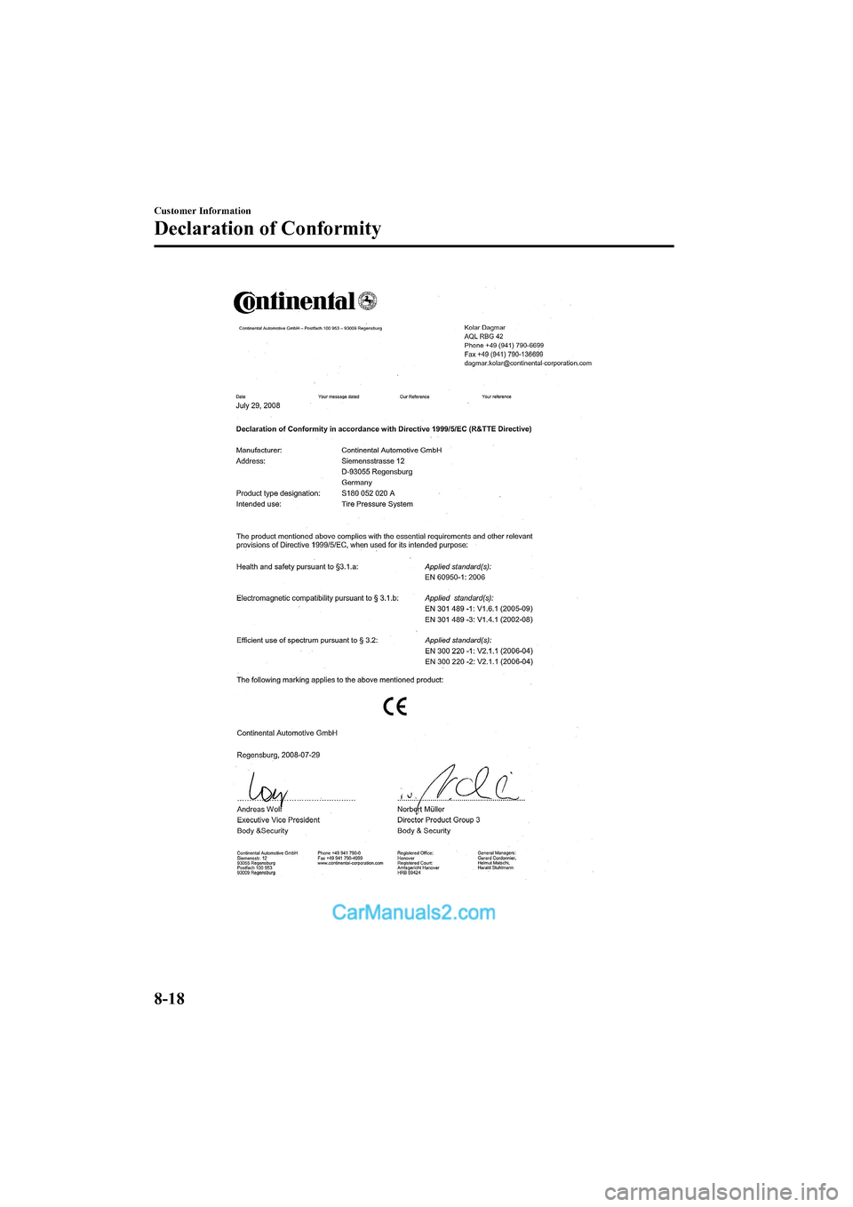 MAZDA MODEL CX-5 2017 Owners Manual - RHD (UK, Australia) (in English) Customer Information
Declaration of Conformity
8-18
2017-6-7 7:51:19Form No. CX-5 8FY4-EE-17E+L_Edition2 MAZDA MODEL CX-5 2017 Owners Manual - RHD (UK, Australia) (in English) Customer Information
Declaration of Conformity
8-18
2017-6-7 7:51:19Form No. CX-5 8FY4-EE-17E+L_Edition2