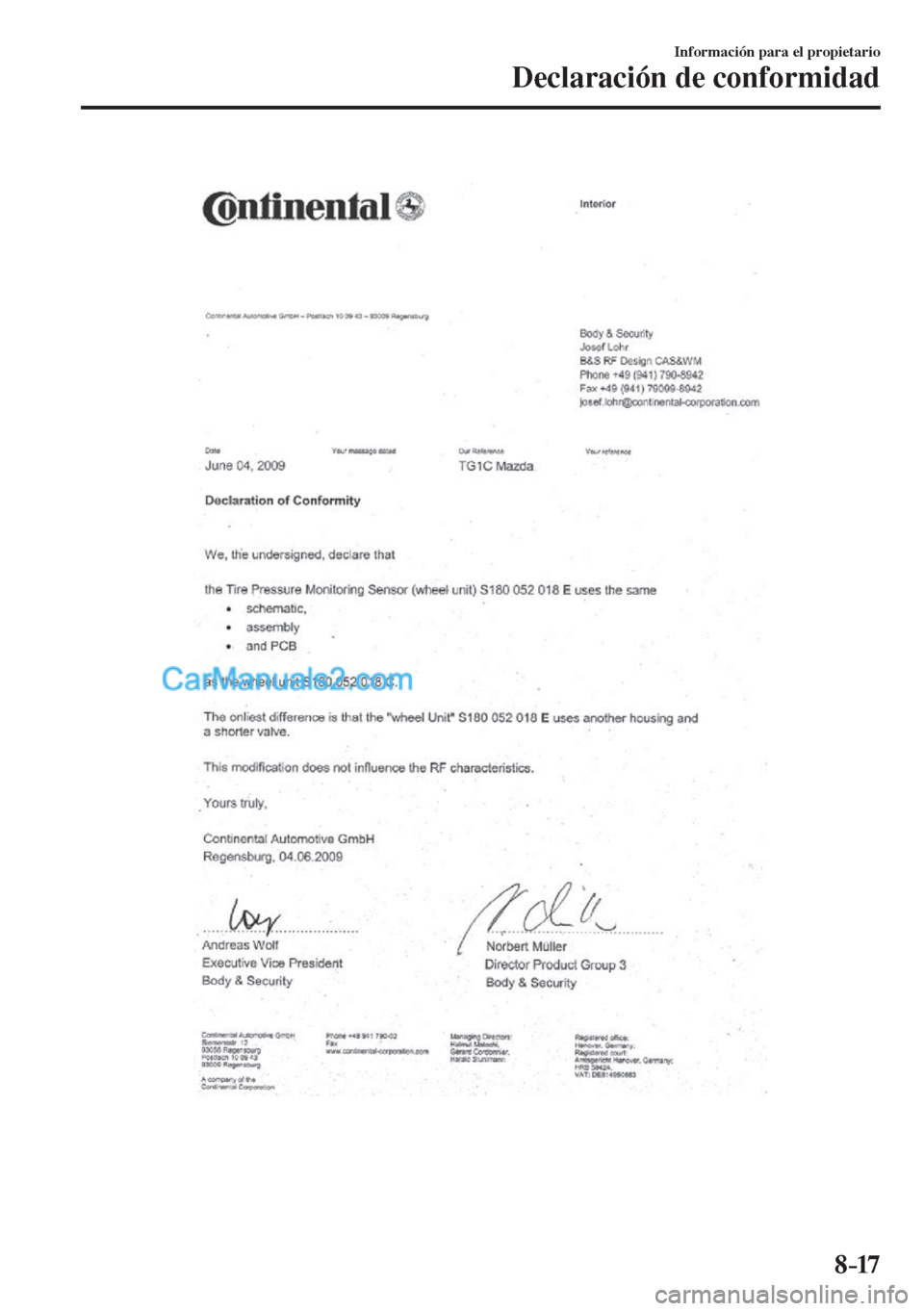 MAZDA MODEL CX-5 2017 Manual del propietario (in Spanish) 8–17
Información para el propietario
Declaración de conformidad
MAZDA MODEL CX-5 2017 Manual del propietario (in Spanish) 8–17
Información para el propietario
Declaración de conformidad