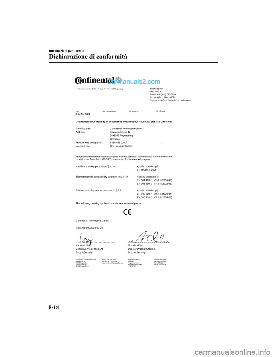MAZDA MODEL CX-5 2017 Manuale del proprietario (in Italian) Informazioni per lutente
Dichiarazione di conformità
8-18
2017-7-17 13:21:27Form No. CX-5 8FY4-EE-17E-IT+L_Edition1.pdf MAZDA MODEL CX-5 2017 Manuale del proprietario (in Italian) Informazioni per lutente
Dichiarazione di conformità
8-18
2017-7-17 13:21:27Form No. CX-5 8FY4-EE-17E-IT+L_Edition1.pdf